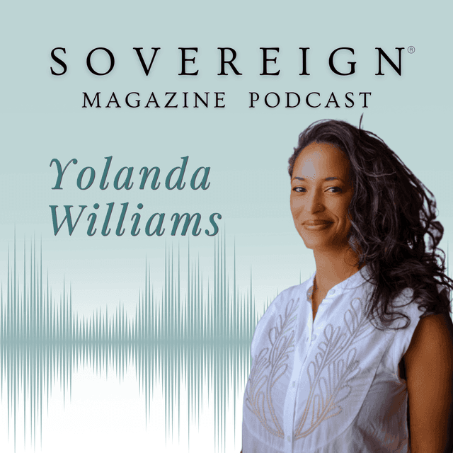 Root in Authenticity | SOVEREIGN Magazine® Podcast with Yolanda Williams