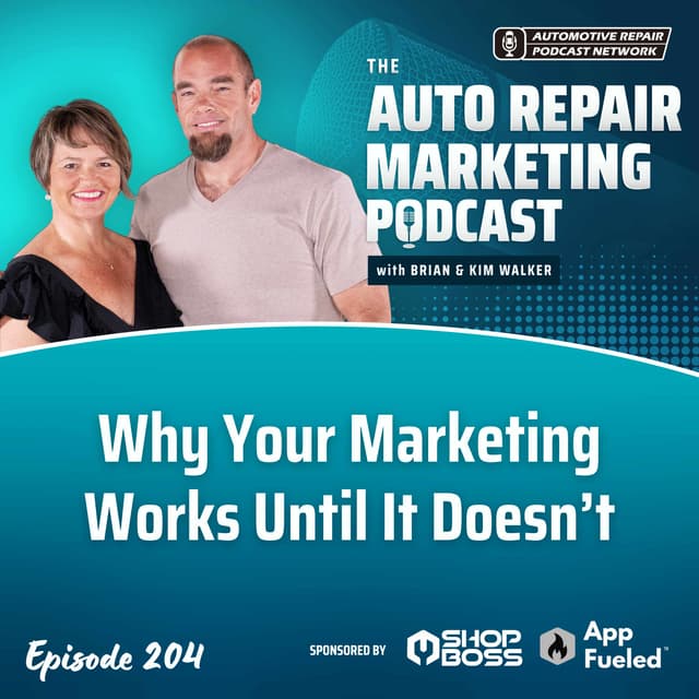 Why Your Marketing Works….Until It Doesn’t [E204]