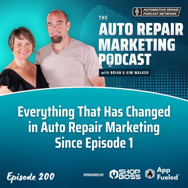 Everything That Has Changed in Auto Repair Marketing Since Episode 1 [E200]