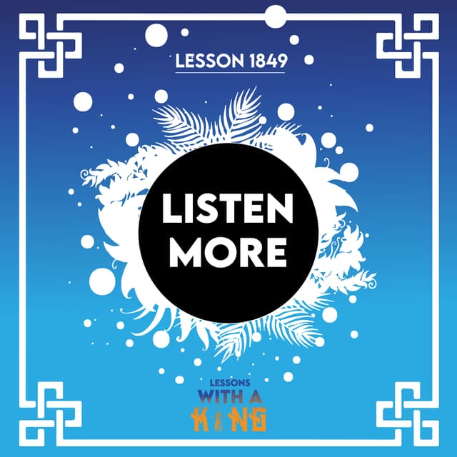 Lesson 1849: Listen More