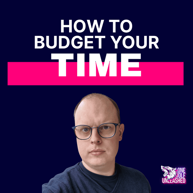How to budget your time - properly