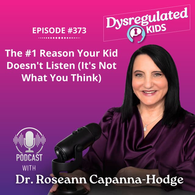 The #1 Reason Your Kid Doesn’t Listen (It’s Not What You Think) | Emotional Dysregulation | E373