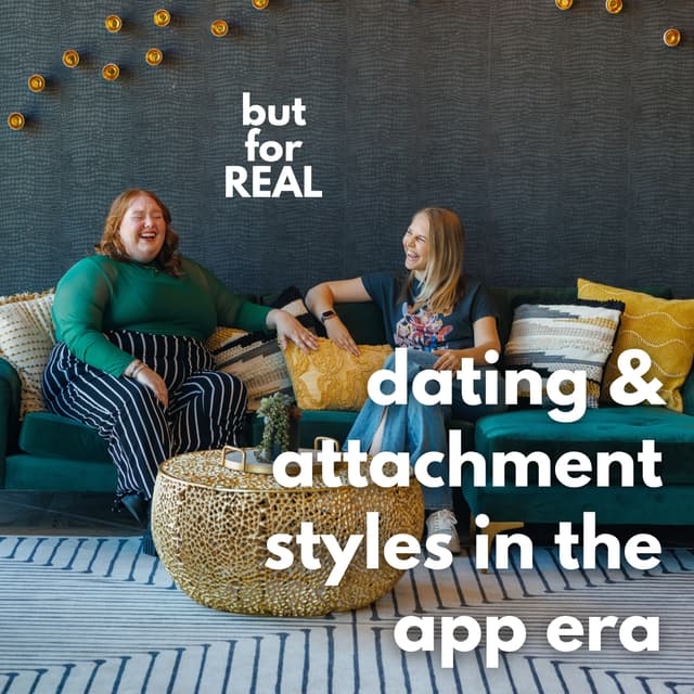 Dating & Attachment Styles in the App Era