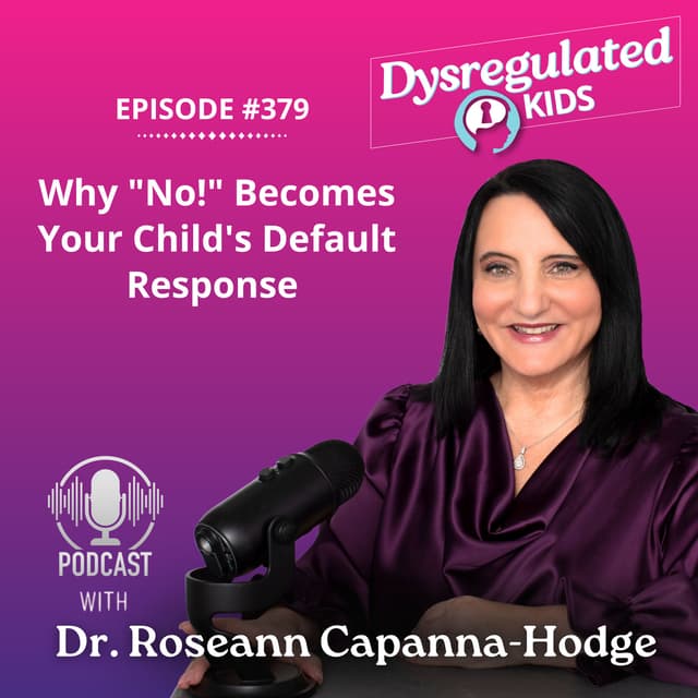 Why "No!" Becomes Your Child's Default Response | Regulation-First Parenting | E379