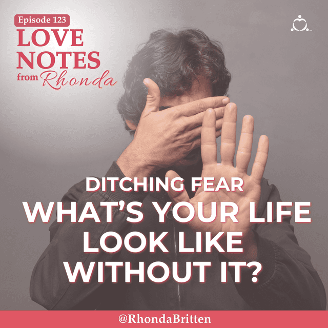 Ditching Fear: What’s Your Life Look Like Without It?