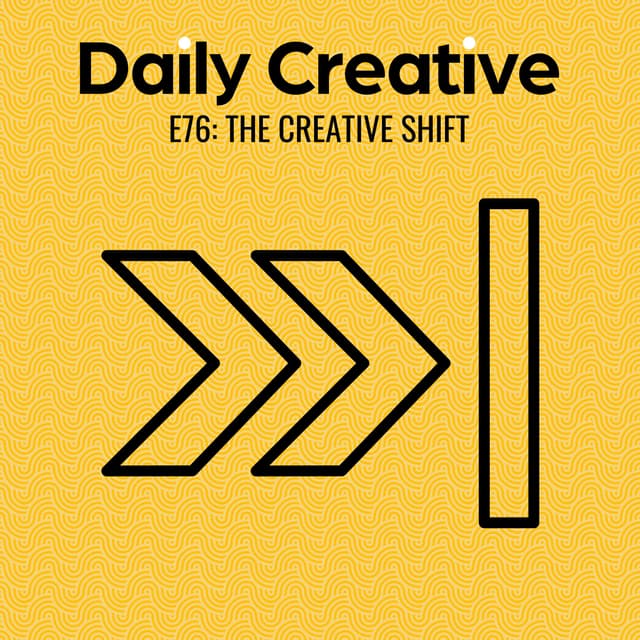 The Creative Shift