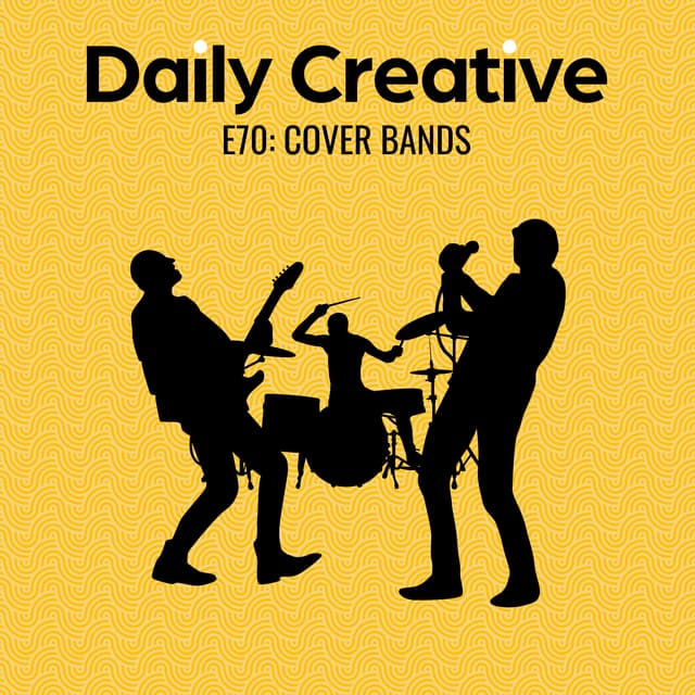Cover Bands Don't Change The World (Inside The Creative's Mind)