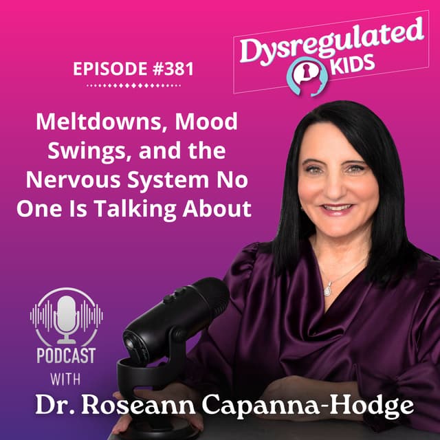 Meltdowns, Mood Swings, and the Nervous System No One Is Talking About  | Regulation First Parenting | E381