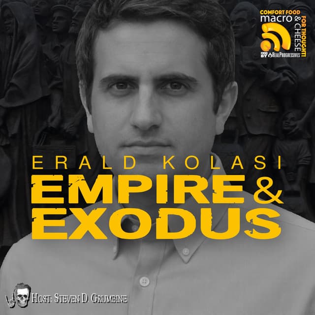 Ep 370 - Empire & Exodus with Erald Kolasi