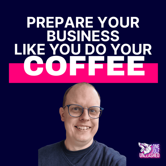 Here's why you should prep your business like a great coffee