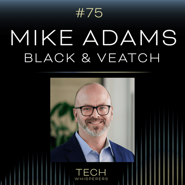 Black & Veatch CDTO Mike Adams: Charting Strategy & Digital Innovation