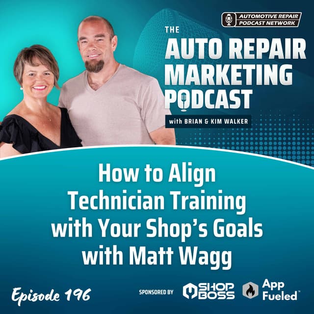 How to Align Technician Training with Your Shop’s Goals with Matt Wagg [196]