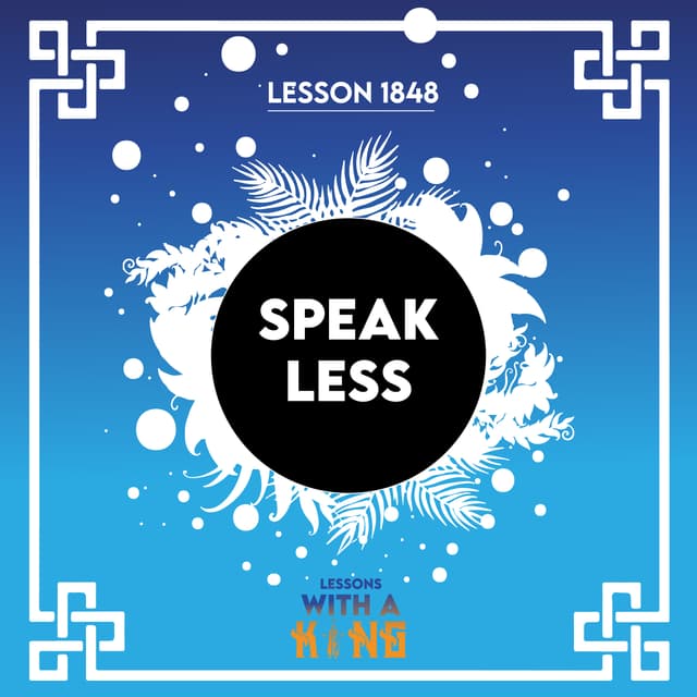 Lesson 1848: Speak Less