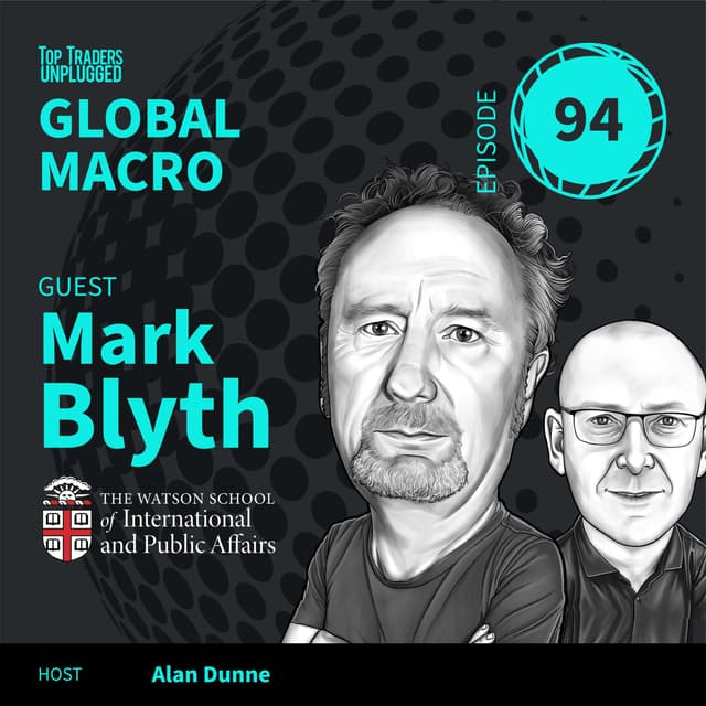 GM94: When Capitalism Reboots and Crashes Again ft. Mark Blyth