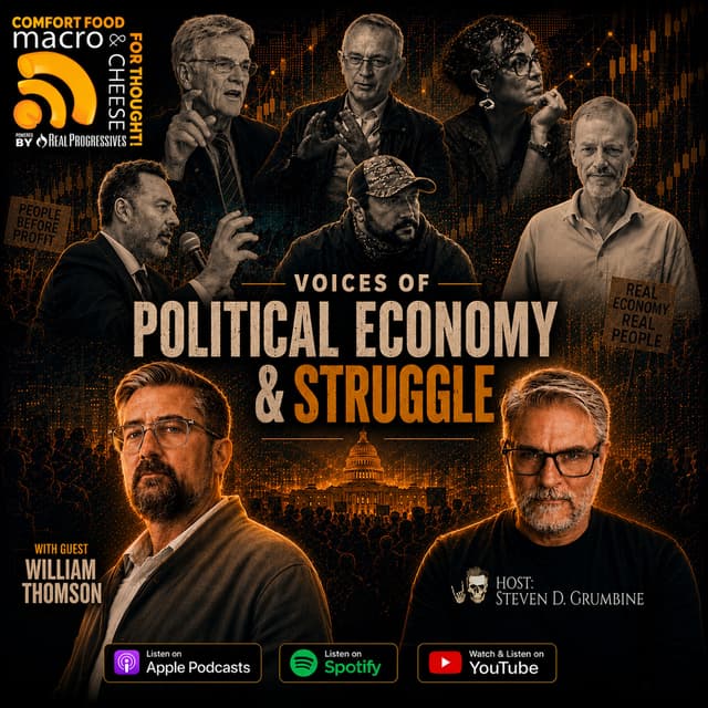 Ep 389 - Voices of Political Economy & Struggle with William Thomson
