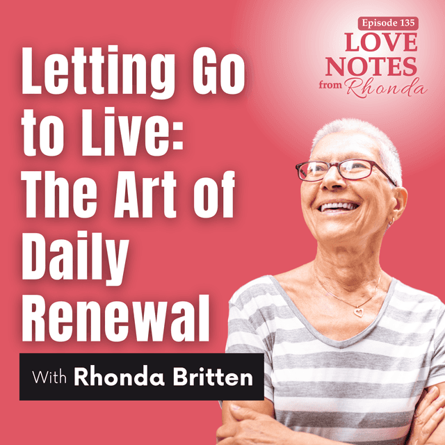 Letting Go to Live: The Art of Daily Renewal