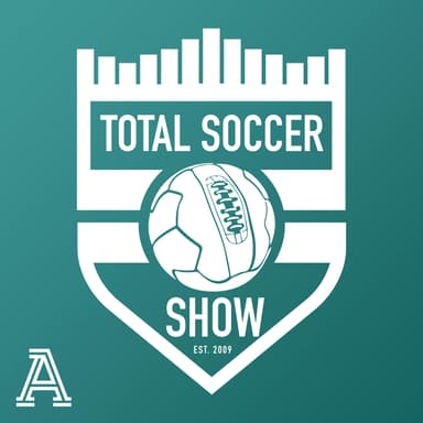 Total Soccer Show: USMNT, Champions League, EPL, and more ...