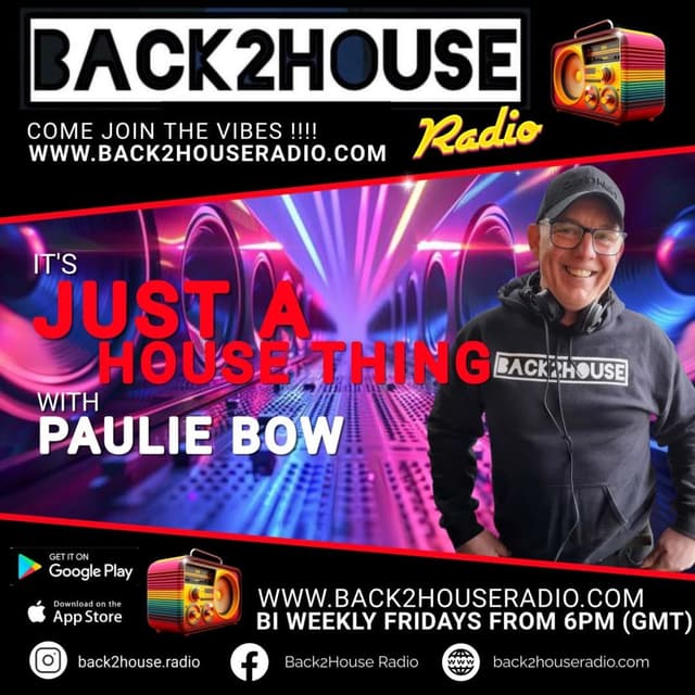 Back2House Radio : Its Just A House Thing : Paulie Bow  : 20/03/26