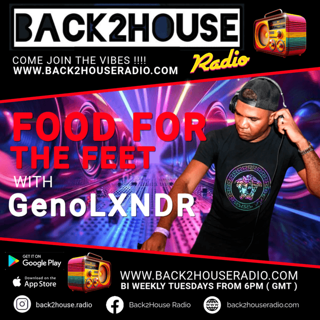 Back2House Radio - Genolxndr - Food for the Feet - Episode 17