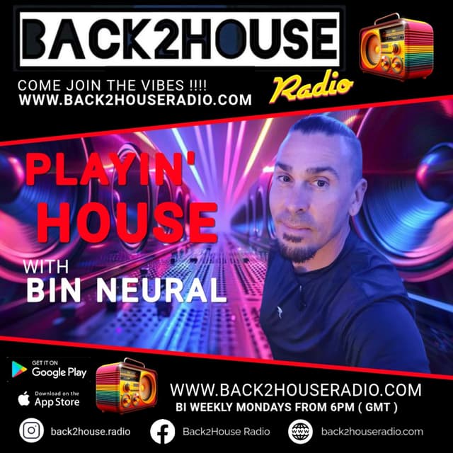 Back2House Radio - Playin' House with Bin Neural - EP12 -  21 Sep 2026