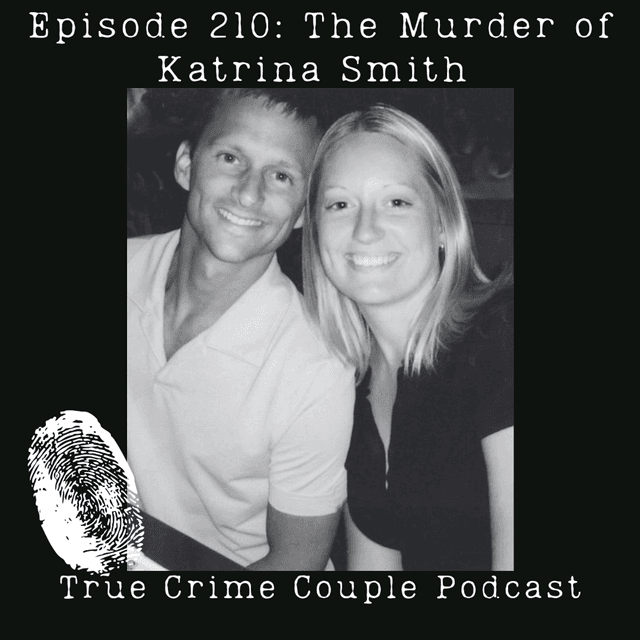 Episode 210: The Murder of Katrina Smith