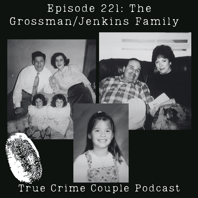 Episode 221: The Grossman/Jenkins Family