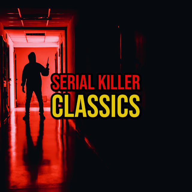 Episode 308: Serial Killer Classics