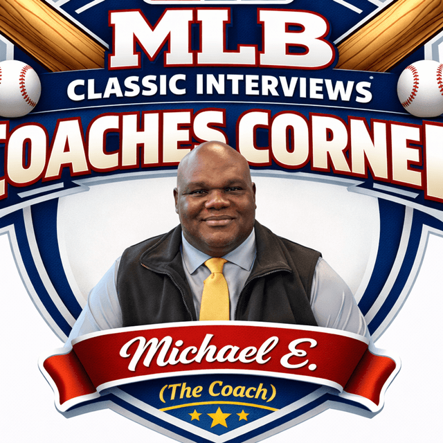⚾ MLB Classic Interviews – Coaches Corner ⚾ Michael E.