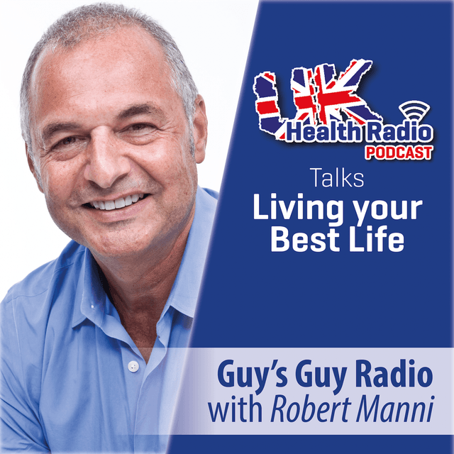 Guy’s Guy Radio with Robert Manni - Episode 168