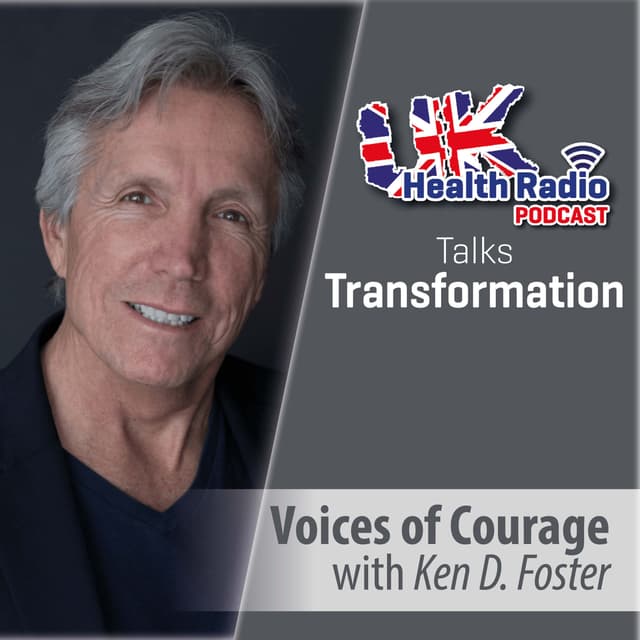 Voices of Courage with Ken D. Foster - Episode 178