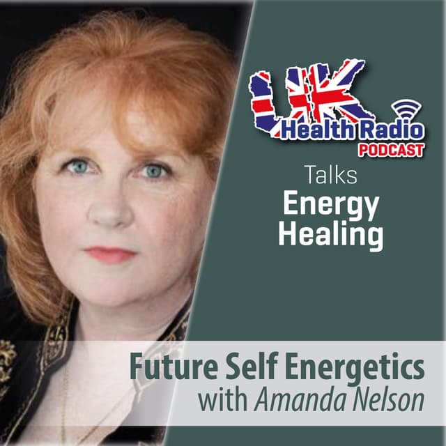 Future Self Energetics™ show with Amanda Nelson - Episode 161