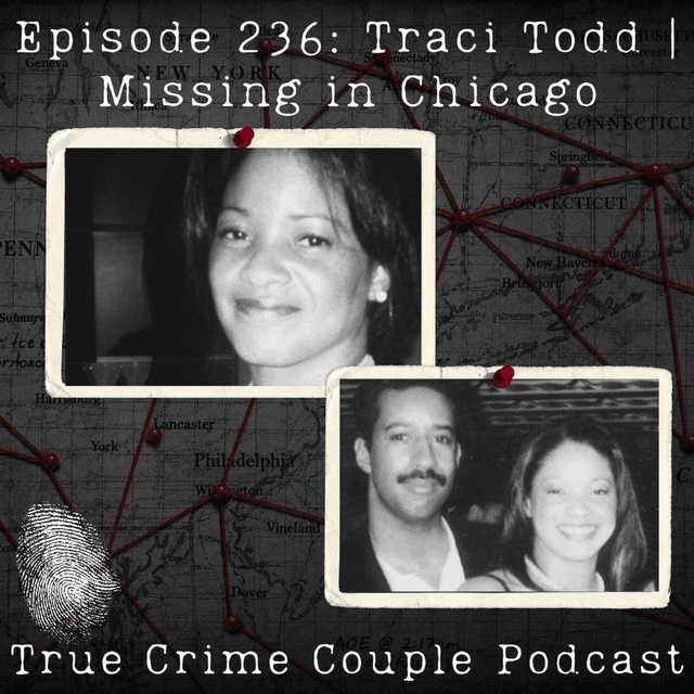 Episode 236: Traci Todd | Missing in Chicago