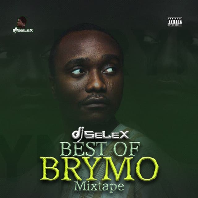 DJ Selex Best Of Brymo Mixtape Vol 1