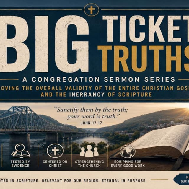 Pastor Ben 5-17-26 Big Ticket Truths Week 1
