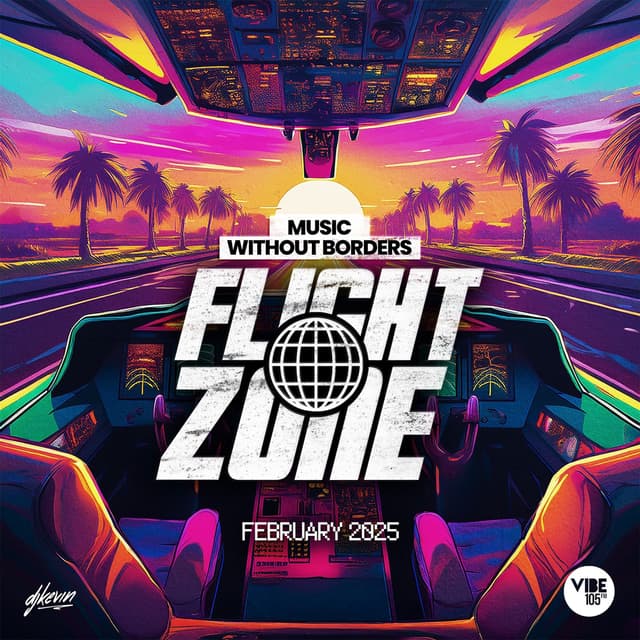 FLIGHT ZONE ✈️ VIBE 105 (TORONTO) - FEBRUARY 2025 (Clean)