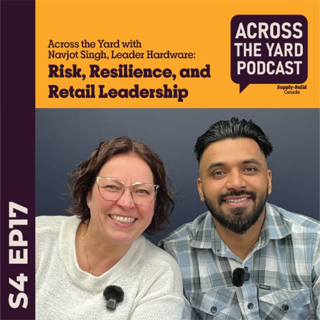 Risk, Resilience, and Retail Leadership: Across the Yard with Navjot Singh, Leader Hardware S04EP17