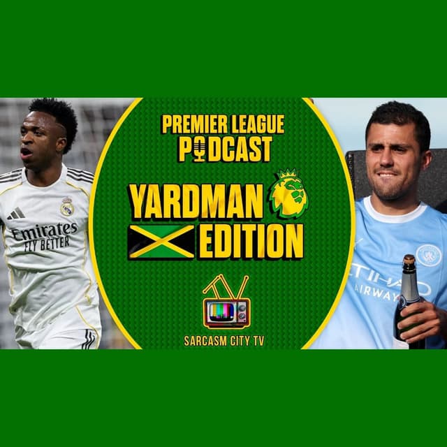 VINI JR TO ARSENAL, PSG LOOKING AT RODRI, DIOMANDE INTEREST FROM MAN CITY - YARDMAN PODCAST