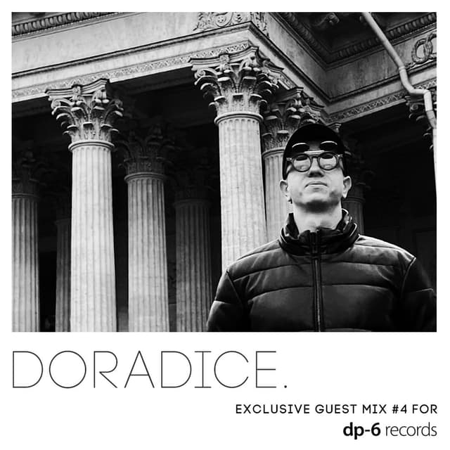 doradice. ‒ Exclusive Guest Mix for DP-6 Records (Part. 4)