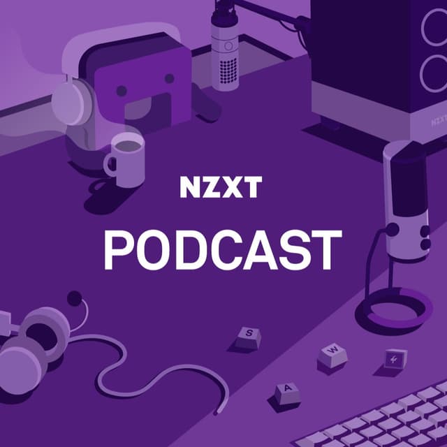 NZXT PODCAST
