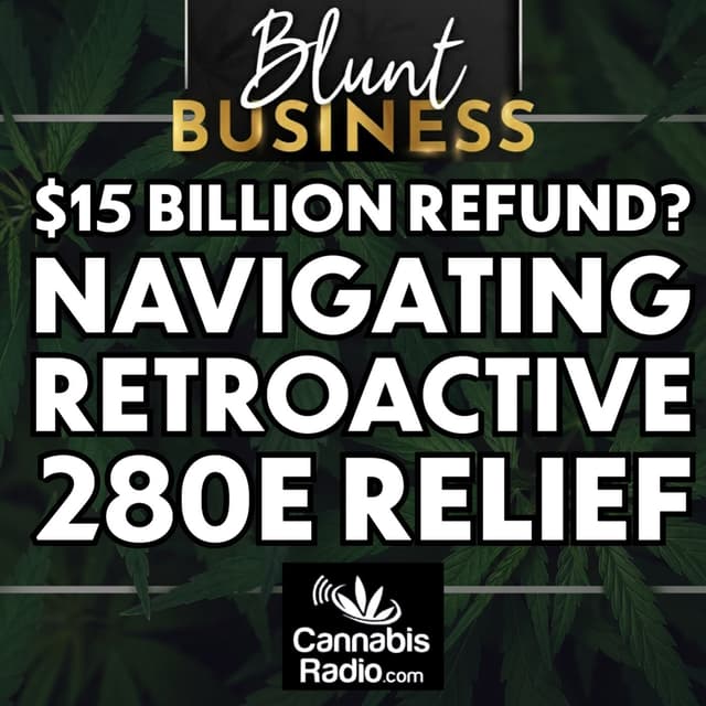 $15 Billion Refund? Navigating Retroactive 280E Relief