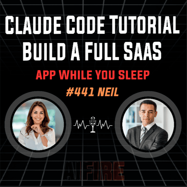 #441 Neil: Claude Code Tutorial Build A Full SaaS App While You Sleep