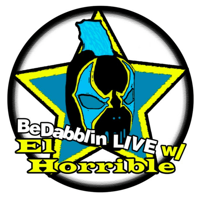 BeDabblin LIVE w/ EL Horrible ep146