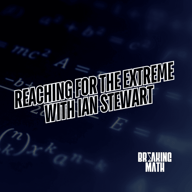 Reaching for the Extreme with Ian Stewart