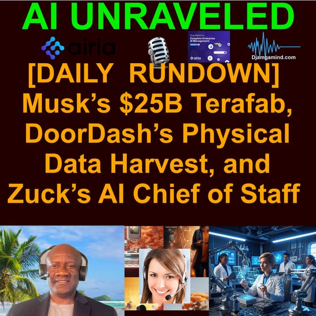 [AI DAILY NEWS RUNDOWN] Musk’s $25B Terafab, DoorDash’s Physical Data Harvest, and Zuck’s AI Chief of Staff (March 23rd 2026)