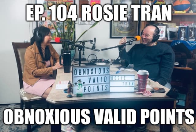 Ep. 104 Rosie Tran; Rosie Tran Presents...