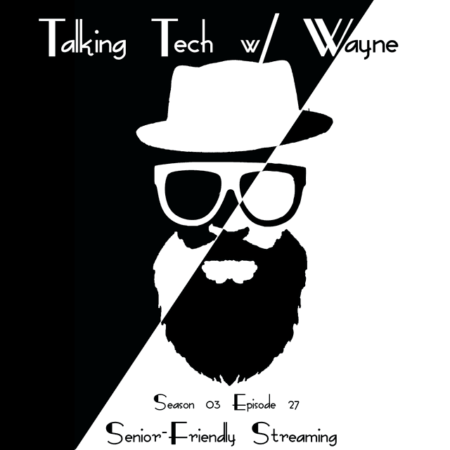 Senior-Friendly Streaming