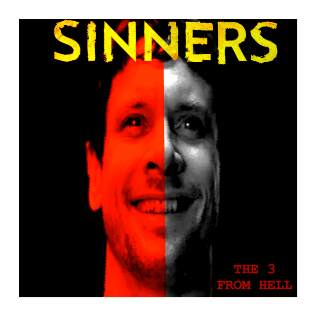 The 3 From Hell: Sinners