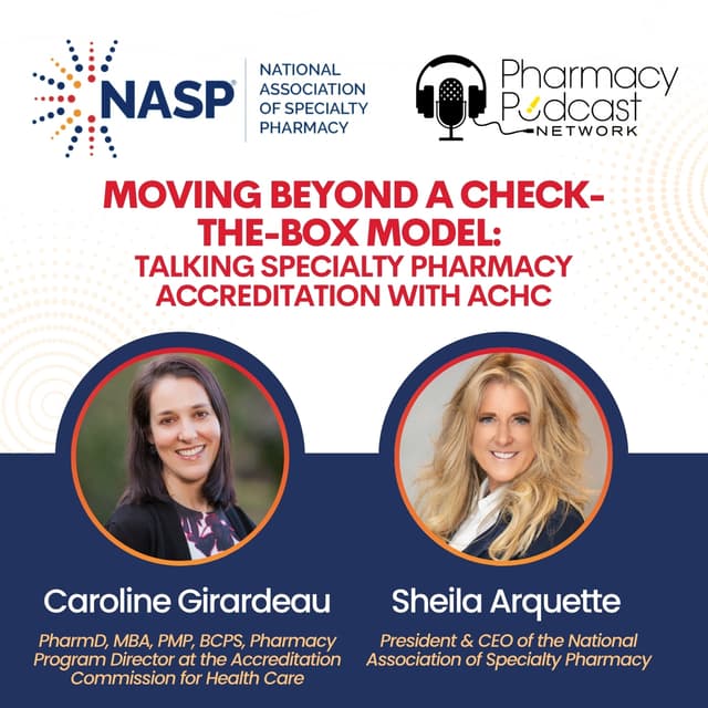 Moving Beyond a Check-the-Box Model: Talking Specialty Pharmacy Accreditation with ACHC| NASP Specialty Pharmacy Podcast
