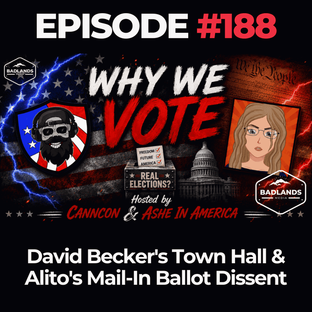 Why We Vote Ep. 188: David Becker's Town Hall & Alito's Mail-In Ballot Dissent