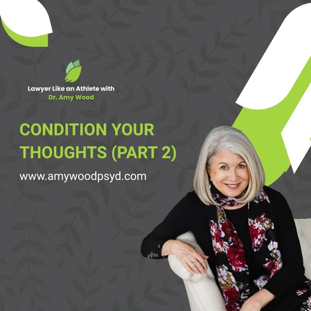 Condition Your Thoughts (Part 2)